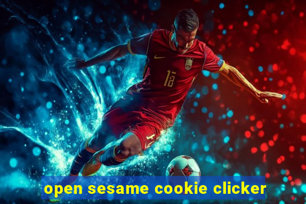 open sesame cookie clicker